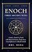 Enoch: Three Ancient Texts:...