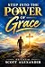 Step Into the Power of Grace