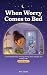 When Worry Comes to Bed: A ...
