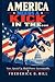 America needs a Kick in the...
