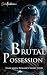 Brutal Possession