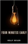 Four Minutes Early