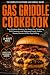 GAS GRIDDLE COOKBOOK: The C...