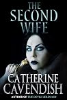 The Second Wife by Catherine Cavendish