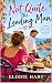 Not Quite the Leading Man: ...