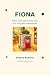 Fiona: From a bucket of gra...
