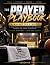 The Prayer Playbook by Cassandra Adams