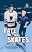 Fate on Skates