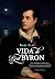 Vida de Lord Byron: Fiel, r...