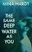 The Same Deep Water As You