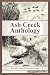 Ash Creek Anthology: A coll...
