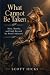 What Cannot Be Taken: Mary,...