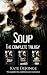 Soup: The Complete Trilogy ...