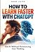 How to Learn Faster with Ch...