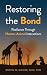 Restoring the Bond: Resilie...