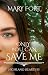 Only You Can Save Me: The D...
