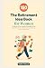 The Retirement Idea Book fo...