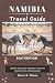 NAMIBIA TRAVEL GUIDE : Expl...