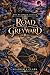 The Road to Greyward: The E...