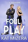 Foul Play (L.A. Phantoms #3)