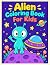 Alien Coloring Book For Kids