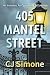 405 Mantel Street by C.J. Simone