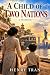A Child of Two Nations: A M...