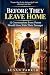 Before They Leave Home: 12 ...