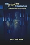 The Teshuva Protocol by Mirta Ines Trupp The Teshuva Protocol by Mirta Ines Trupp