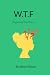W.T.F: Regaining Your Power