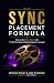 The Sync Placement Formula:...