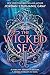 The Wicked Sea (Volume 1)