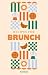 Recipes for Brunch: A colle...