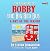 THE ADVENTURES OF BOBBY THE...