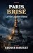 Paris Brisé by George Hartley