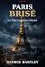 Paris Brisé: La Ville Lumiè...