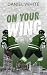 On Your Wing by Daniel White