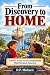 From Discovery to Home: A K...
