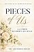 Pieces of Us: A Guided Read...