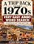 A Trip Back to the 1970s: V...