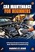 Car Maintenance For Beginne...
