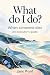 What do i do ?: When someon...