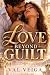 Love Beyond Guilt