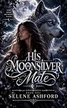 His Moonsilver Ma...