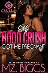My Hood Crush Got...