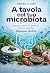 A tavola col tuo microbiota...