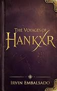 The Voyages of Hankxr