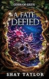 A Fate Defied