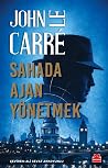 Sahada Ajan Yönetmek by John le Carré