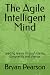 The Agile Intelligent Mind:...